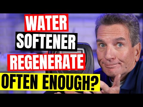 How OFTEN SHOULD My Water Softener REGENERATE?