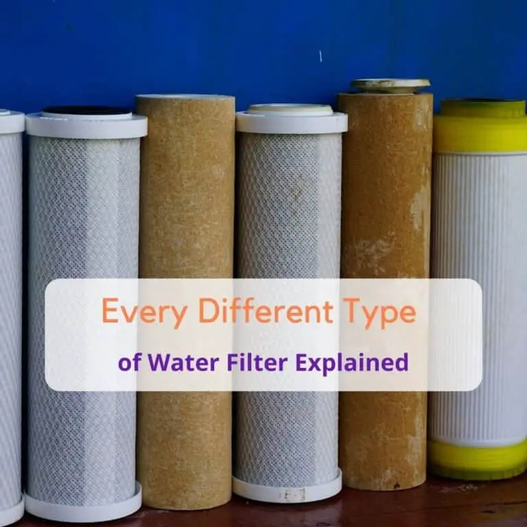 21 Different Types of Water Filters Explained: The Ultimate Guide