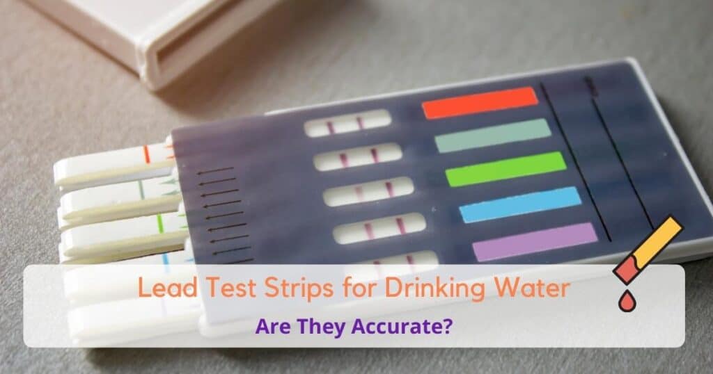 How Accurate Are Lead Test Strips For Water?