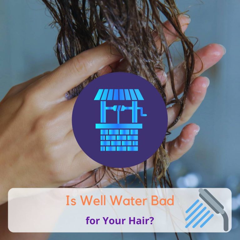 Is Well Water Bad for Your Hair? (Causes & Simple Fixes)