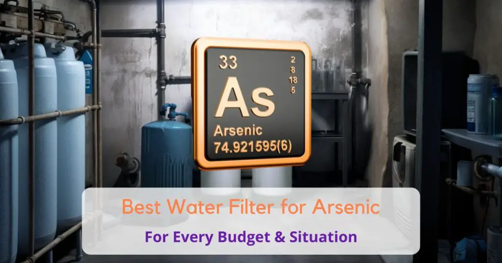 Best Water Filter for Arsenic