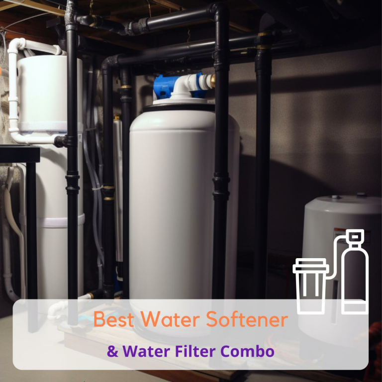 Best Water Softener and Filter Combo